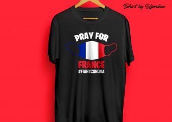 Pray For France Fight Corona buy t shirt design