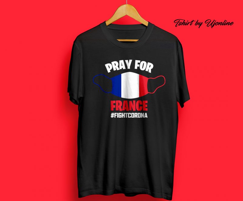 Pray For France Fight Corona buy t shirt design