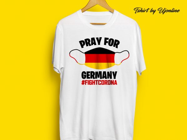 Pray for germany fight corona t-shirt design to buy