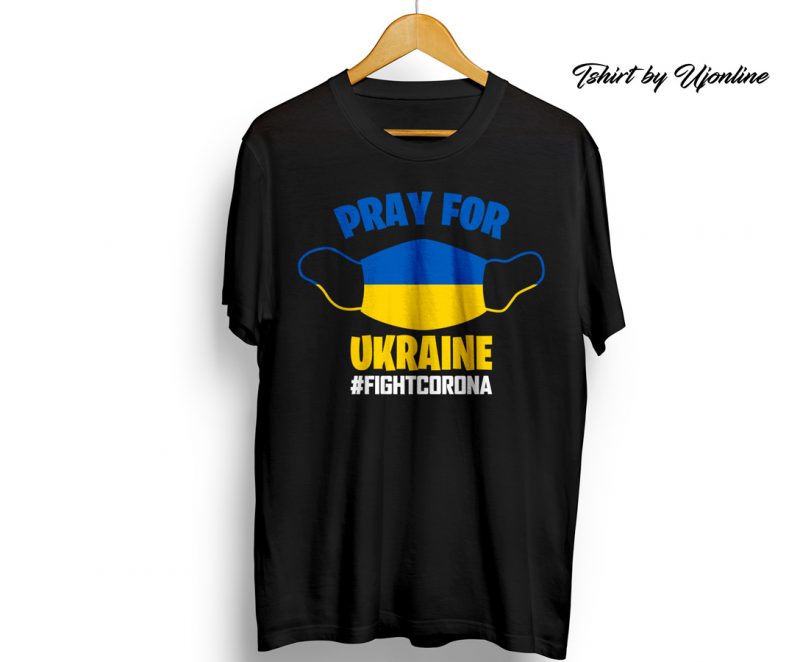 Pray For Ukraine Fight Corona print ready t shirt design