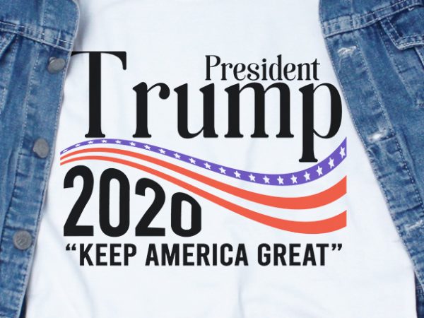 President trump 2020 – trump – america – commercial use t-shirt design