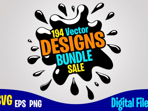 Download 194 Designs Bundle Svg Eps Png Files For Cutting Machines And Print T Shirt Designs For Sale T Shirt Design Png Buy T Shirt Designs