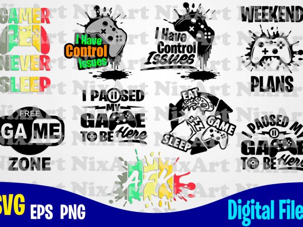 Gamer designs bundle, 9 vector gaming designs, funny gamer design svg eps, png files for cutting machines and print t shirt designs for sale t-shirt