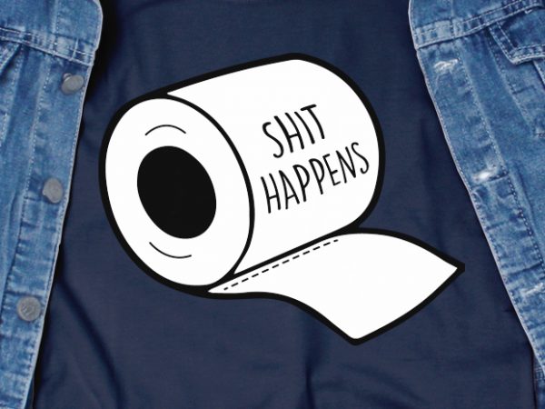 Shit happens – corona virus – funny t-shirt design – commercial use Shit happens – corona virus – funny t-shirt design – commercial use