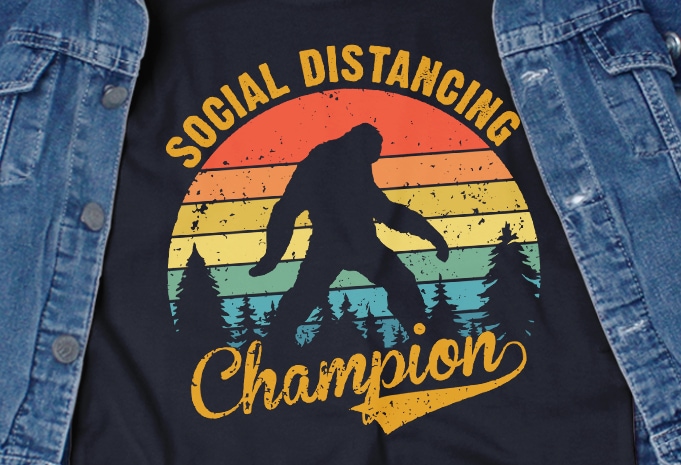 Social Distancing Champion – Funny T-shirt Design – Commercial Use