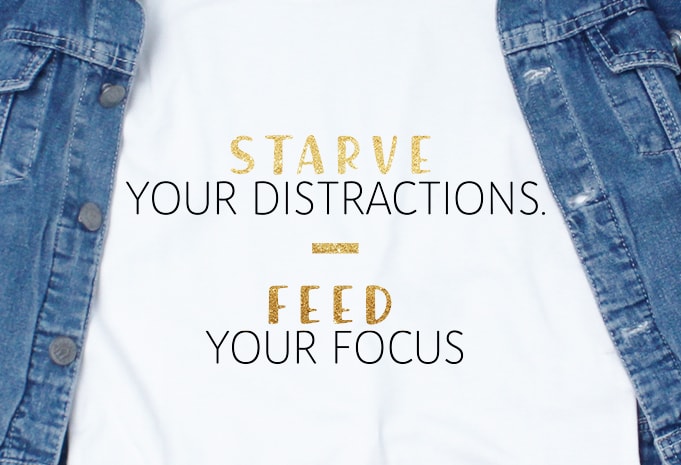Starve your distractions, feed your focus SVG – Quotes – Motivation – Workout buy t shirt design artwork