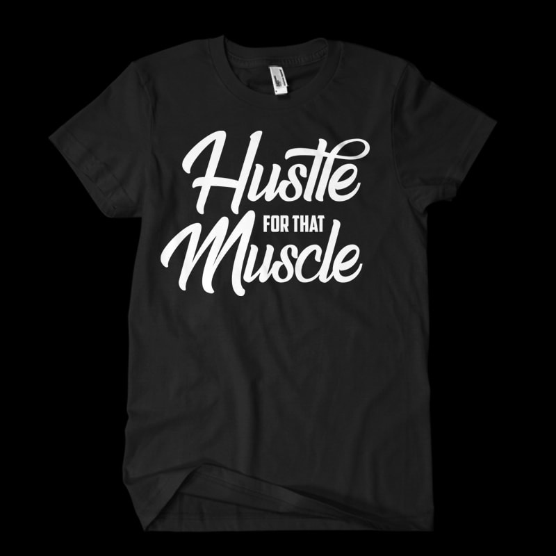 hustle for muscle t shirt design for sale