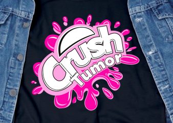 Crush Tumor – awareness – commercial use t-shirt design