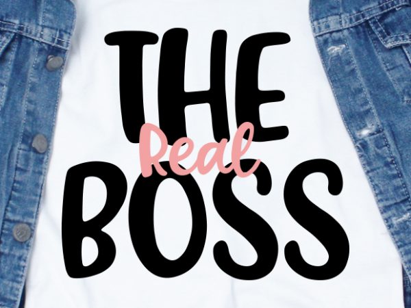 The real boss svg – couple – love – valentine t-shirt design png