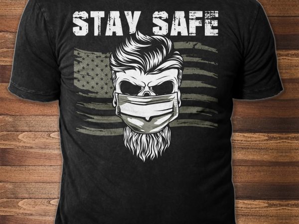 Stay safe t shirt design template