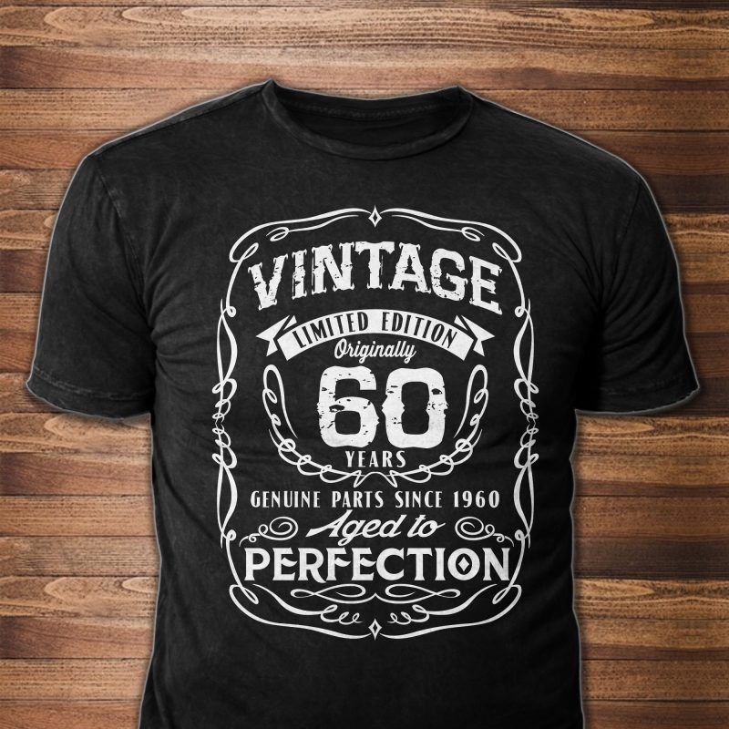 Vintage – Aged to Perfection – Text can be Modified graphic t-shirt design
