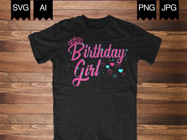 Birthday girl t-shirt design for sale
