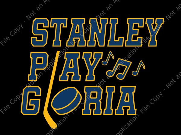 Play gloria, play gloria svg, play gloria png,st louis hockey svg,st louis hockey design, blues gloria svg, blues gloria svg t shirt design to buy