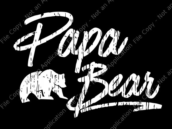 Pa pa bear svg,pa pa bear png,pa pa bear , bear svg, bear png, bear design t shirt design template