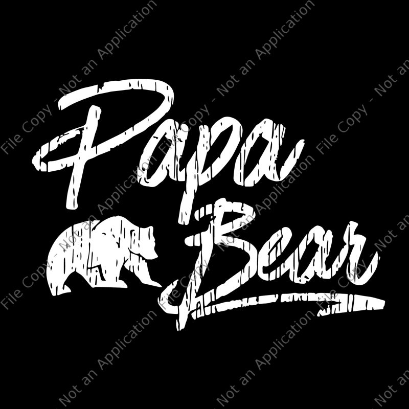 Pa pa bear svg,Pa pa bear png,Pa pa bear , bear svg, bear png, bear design t shirt design template