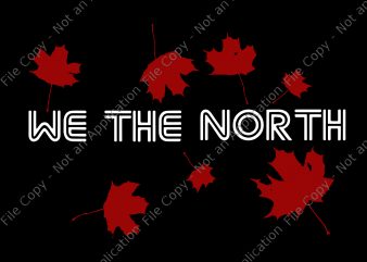 We the north svg, we the north png,toronto raptors svg,toronto raptors png,toronto raptors cut file,toronto raptors vector, toronto raptors logo svg, toronto raptors logo t-shirt