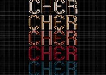 Cher Retro vintage svg, Cher Retro svg,Cher Retro, cher svg, cher png,Cher Retro Vintage Style Funny Cool svg,Cher Retro Vintage Style Funny Cool png,Cher Retro t shirt vector file