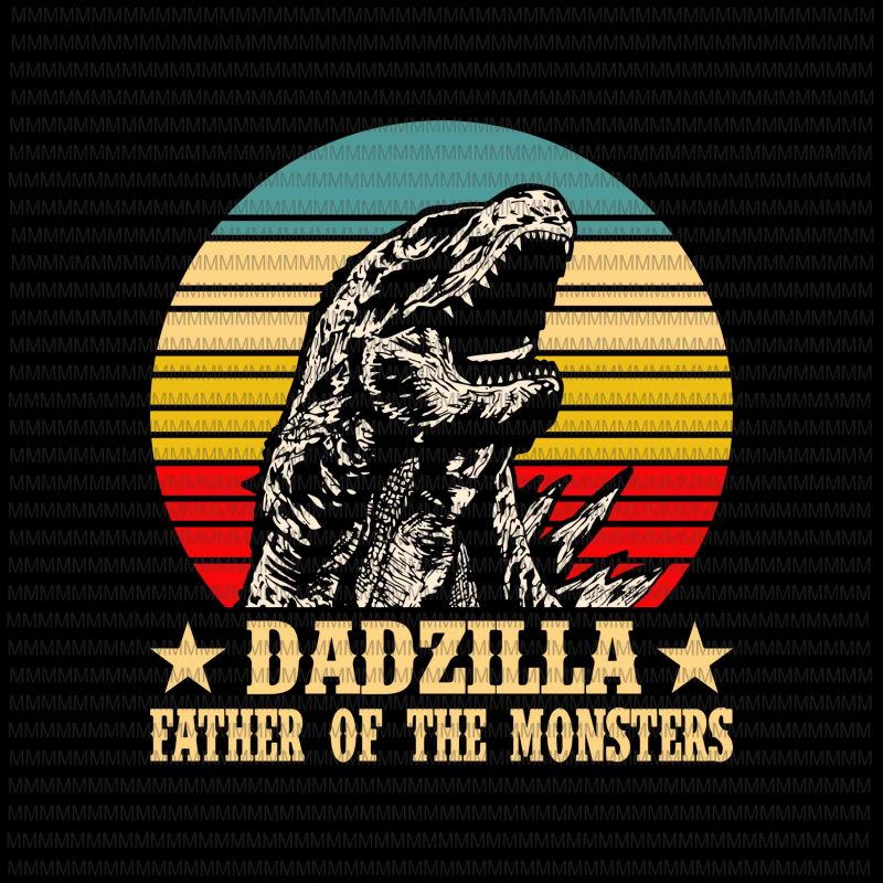 Dadzilla father of the monsters Retro Vintage Sunset, Dadzilla vector, Dadzilla png, svg, dxf, eps, ai file design for t shirt t shirt design template