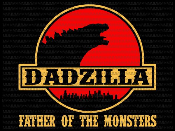 Dadzilla father of the monsters retro vintage sunset, dadzilla vector, dadzilla png, svg, dxf, eps, ai file t-shirt design for commercial use