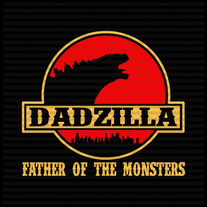 Download Dadzilla Father Of The Monsters Retro Vintage Sunset Dadzilla Vector Dadzilla Png Svg Dxf Eps Ai File T Shirt Design For Commercial Use Buy T Shirt Designs