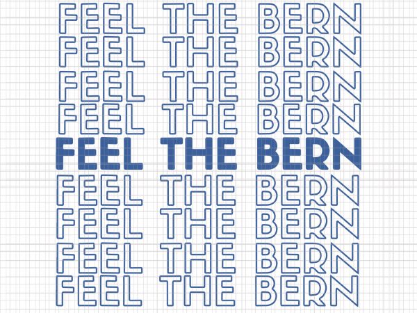 Feel the bern svg,feel the bern png,feel the bern vector,bernie fell the bern png,bernie sanders feel the bern vintage retro bernie 2020 png,bernie sanders feel