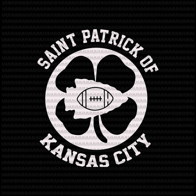 St Patrick of Kansas City Football svg, Kansas City Chiefs vector, svg, png, dxf, eps file buy t shirt design