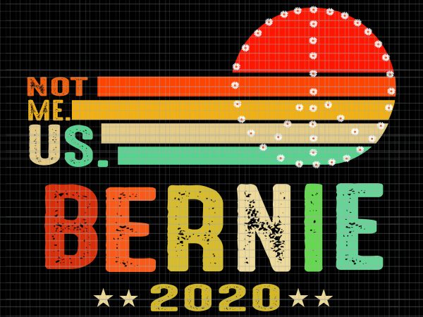 Vintage bernie sanders for president 2020 peace svg, vintage bernie sanders for president 2020 peace png, vintage bernie sanders for president 2020 peace, not me t shirt vector art