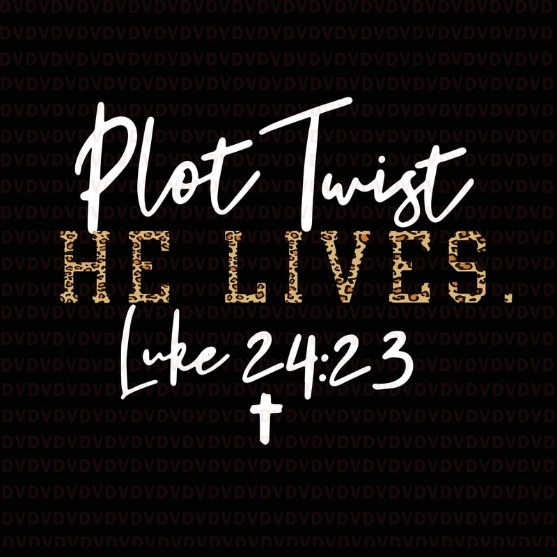 Plot Twist He Lives Jesus Is Alive Luke 24 Easter Leopard T-Shirt Plot Twist He Lives Jesus Is Alive Luke 24 Easter Leopard T-Shirt