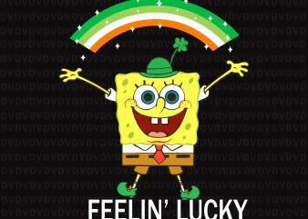 Spongebob St Patrick’s Day Feelin’ Lucky SVG, Spongebob St Patrick’s Day Feelin’ Lucky PNG, Spongebob St Patrick’s Day Feelin’ Lucky, st patrick day svg, patrick