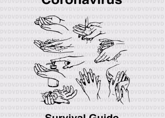 Wash your Hands Coronavirus survival guide SVG, Wash your Hands Coronavirus survival guide, Wash your Hands Coronavirus survival guide PNG, Coronavirus SVG, Coronavirus t shirt