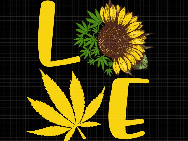 Love weed sunflower love cannabis pullover png,love weed sunflower love cannabis pullover vector,love weed sunflower love cannabis pullover design tshirt,love weed sunflower love cannabis pullover