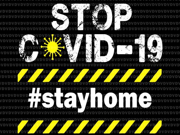 Stop covid-19 stay home svg, stop covid-19 stay home, stop covid-19 stay home png, stop covid-19 stay home design commercial use t-shirt design