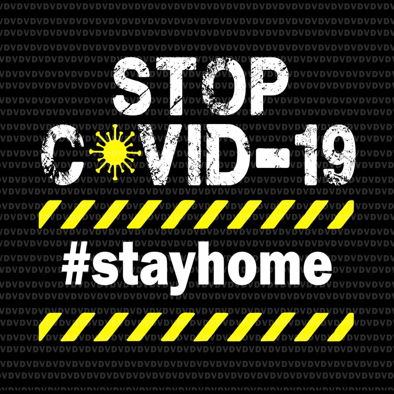 Stop covid-19 stay home svg, Stop covid-19 stay home, Stop ...