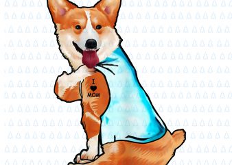 Corgi dog I love mom png,Corgi dog I love mom vector, Corgi i love mom png,Corgi dog i love mom, I love mom corgi png,