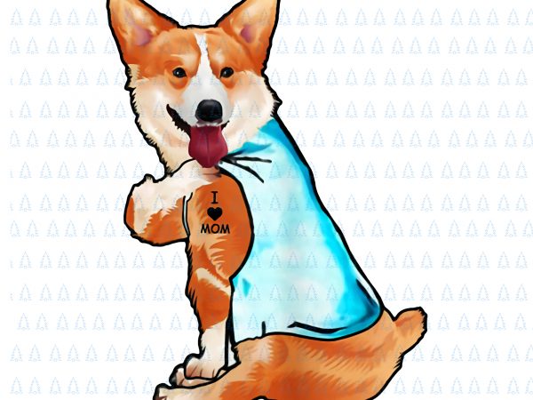 Corgi dog i love mom png,corgi dog i love mom vector, corgi i love mom png,corgi dog i love mom, i love mom corgi png, Corgi dog i love mom png,corgi dog i love mom vector, corgi i love mom png,corgi dog i love mom, i love mom corgi png,