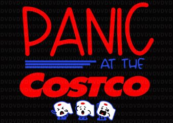 Panic at the costco awesome costume shirt design png, Panic at the costco svg, panic at the costco, panic at the costco png, panic at