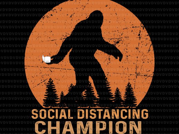 Social distancing champion funny bigfoot toilet paper svg, social distancing champion funny bigfoot toilet paper, social distancing champion funny bigfoot toilet paper png, social distancing t shirt template vector