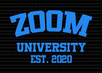 Zoom University 2020 svg. Zoom University svg, Zoom University est 2020, Zoom University T-Shirt for Students Professors Teachers, Zoom University T-Shirt for Students Professors Teachers