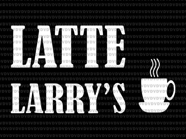 Latte larry’s svg, latte larry’s, latte larry’s png, latte larry, latte larry’s , latte larry’s spite store raglan svg, latte larry’s spite store raglan, latte t shirt vector graphic