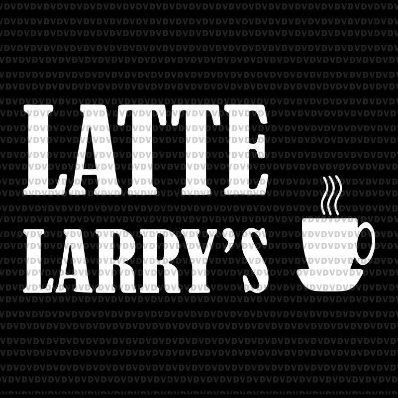 Latte Larry's svg, Latte Larry's, Latte Larry's png, Latte Larry, Latte Larry's , Latte Larry's Spite Store Raglan svg, Latte Larry's Spite Store Raglan, Latte