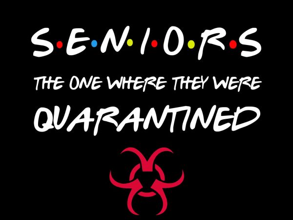 Senior 2020 svg, senior the one where they were quarantined 2020 svg, seniors the one where they were quarantined 2020, seniors 2020, class of 2020 t shirt template vector
