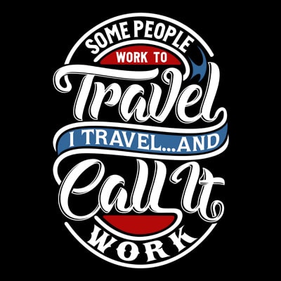 Some people work to travel shirt design png