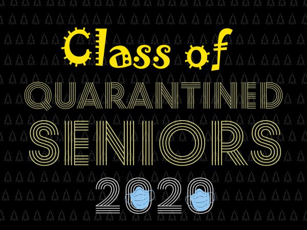 Class of 2020 the year when shit got real svg, senior 2020, class of 2020 the year when shit got real, senior 2020 svg, class t shirt vector file