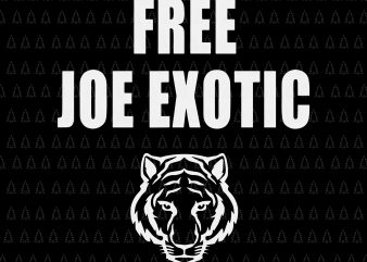 Free Joe Exotic svg, Free Joe Exotic, Free Joe Exotic png, Free Joe Exotic vector, Free Joe Exotic graphic t-shirt design