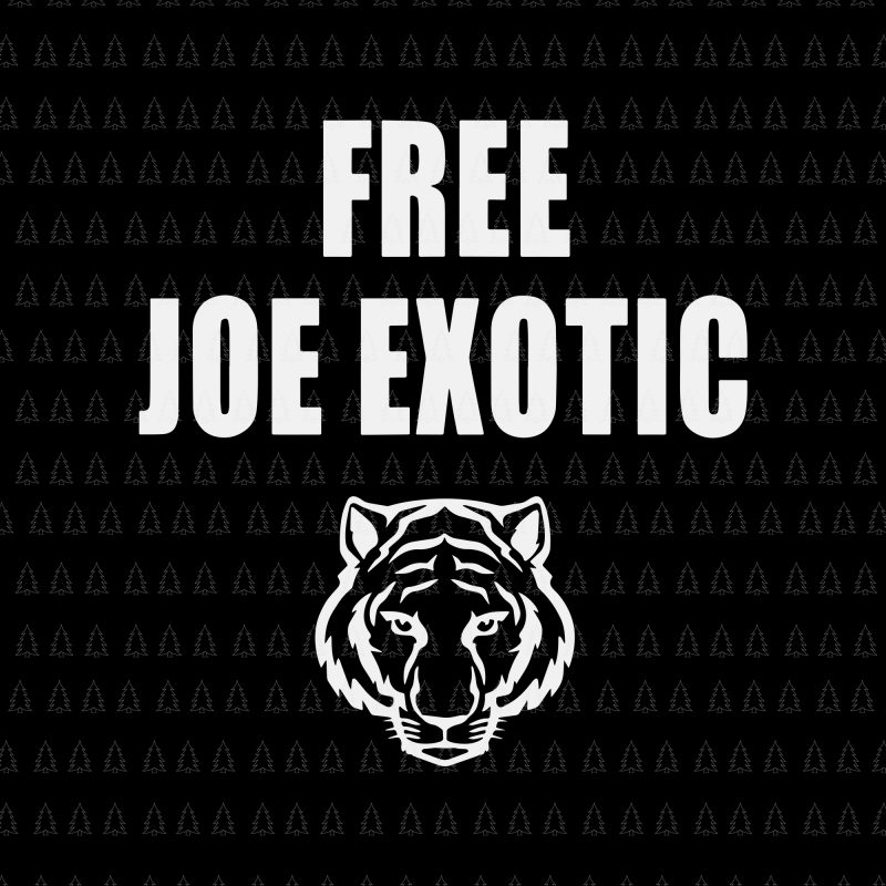 Free Joe Exotic svg, Free Joe Exotic, Free Joe Exotic png, Free Joe Exotic vector, Free Joe Exotic graphic t-shirt design