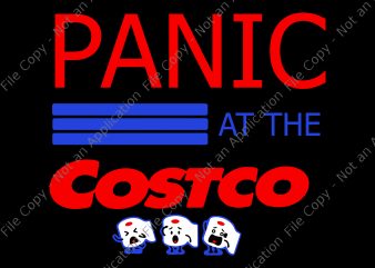 Panic at the costco toilet paper svg, Panic at the costco toilet paper, Panic at the costco toilet paper png, Panic at the costco toilet t shirt illustration