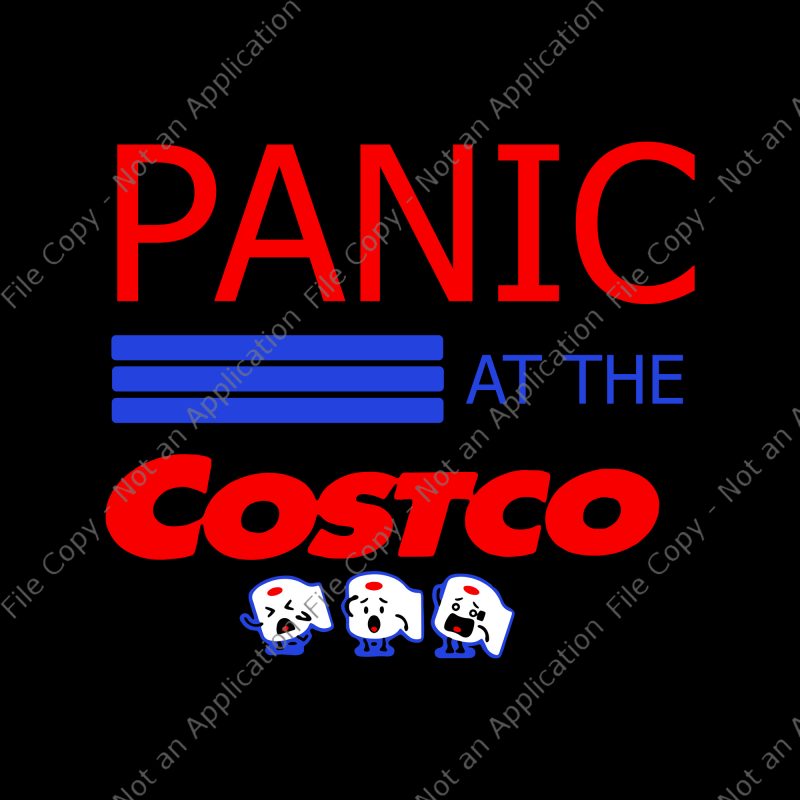 Panic at the costco toilet paper svg, Panic at the costco toilet paper, Panic at the costco toilet paper png, Panic at the costco toilet