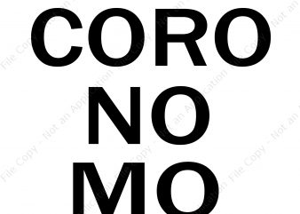 Coro No Mo svg, Coro No Mo png, Coro No Mo buy t shirt design for commercial use