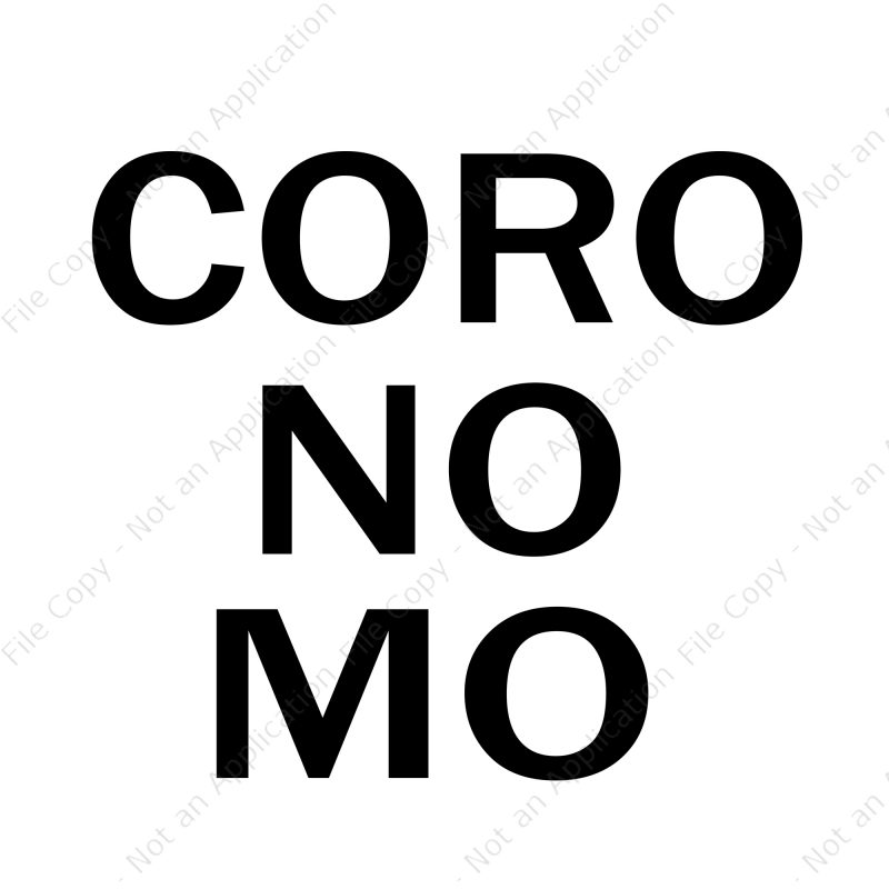Coro No Mo svg, Coro No Mo png, Coro No Mo buy t shirt design for commercial use