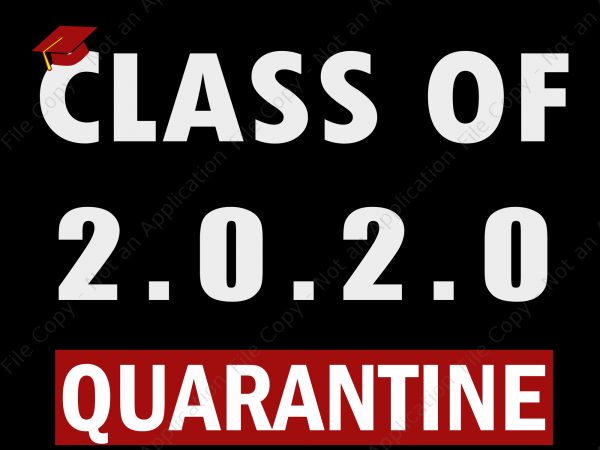 Class of 2020 quarantine svg, class of 2020 quarantine, graduating class in quarantine , senior 2020 svg, senior 2020 commercial use t-shirt design
